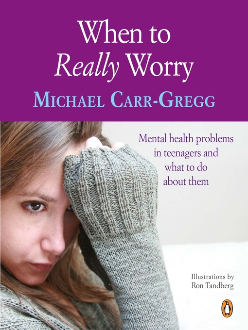 Title details for When to Really Worry by Michael Carr-Gregg - Wait list